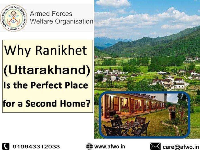 Why Ranikhet(Uttarakhand) Is the Perfect Place for a Second Home?